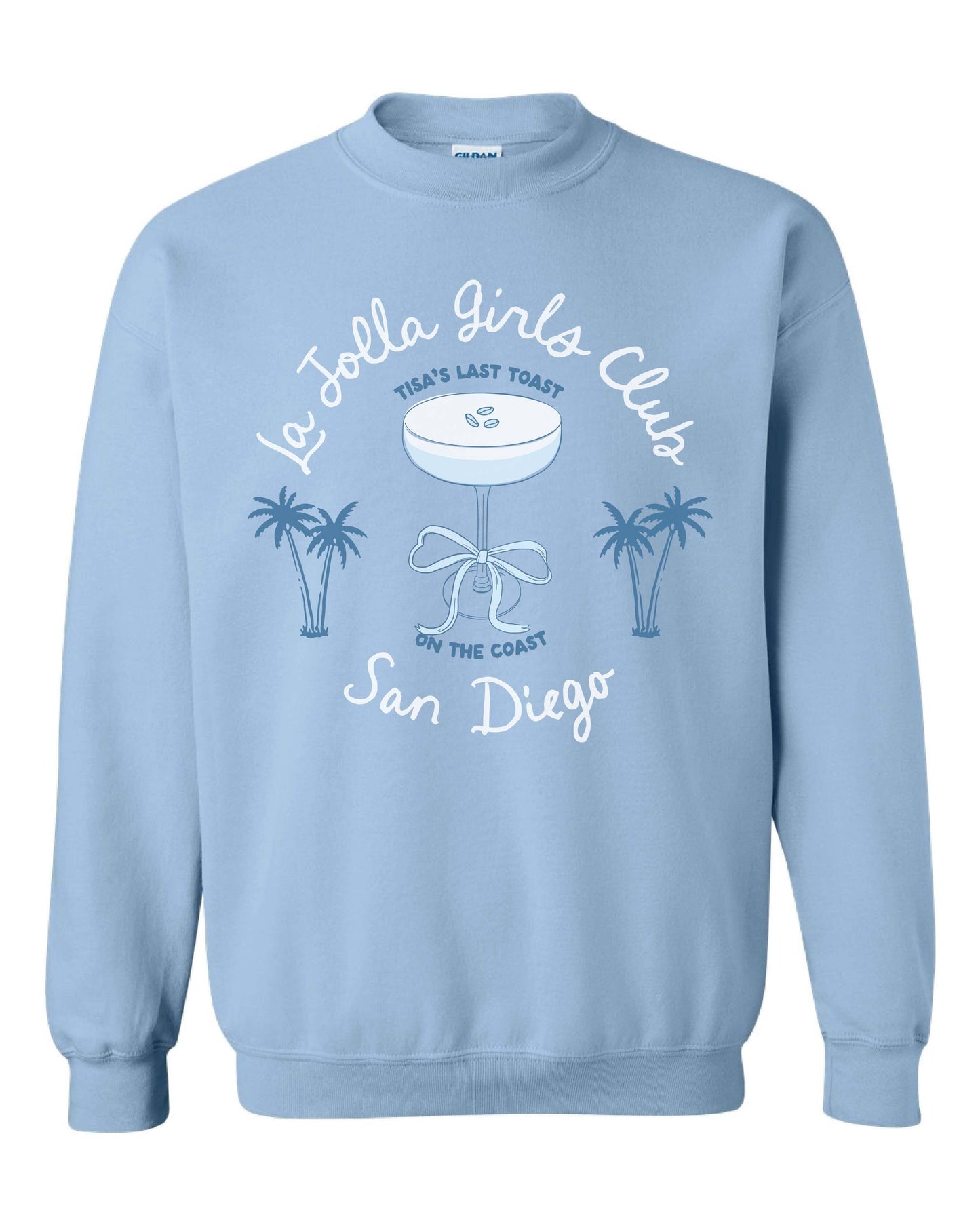 TISA'S LAST TOAST CREW - LIGHT BLUE